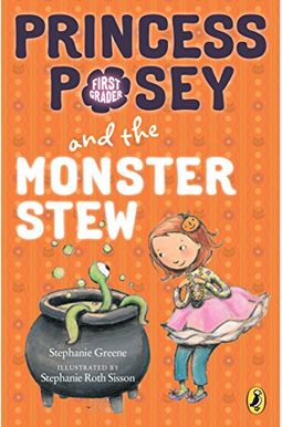 Princess Posey And The Monster Stew Princess Posey And The Monster Stew