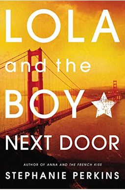 Lola And The Boy Next Door Lola And The Boy Next Door