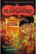 The Second Spy: The Books Of Elsewhere: Volume 3