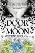 The Door In The Moon (Obsidian Mirror)