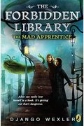 The Mad Apprentice: The Forbidden Library: Volume 2