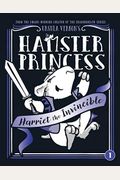 Hamster Princess: Harriet The Invincible