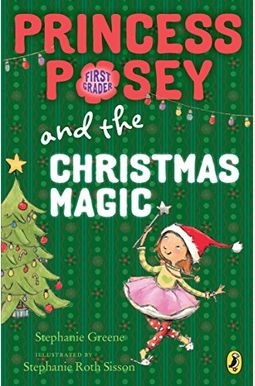 Princess Posey And The Christmas Magic Princess Posey And The Christmas Magic