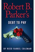 Robert B. Parker's Debt To Pay (A Jesse Stone Novel)