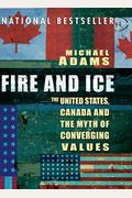 Fire and Ice: The United States Canada and the Myth of Converging Values