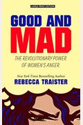 Good And Mad: The Revolutionary Power Of Women's Anger