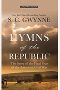 Hymns Of The Republic: The Story Of The Final Year Of The American Civil War