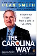 The Carolina Way: Leadership Lessons From A Life In Coaching