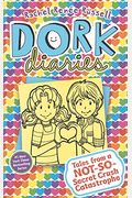 Tales From A Not-So-Secret Crush Catastrophe (Dork Diaries)