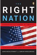 The Right Nation: Conservative Power In America