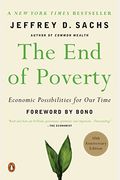 The End Of Poverty: Economic Possibilities For Our Time