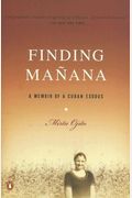 Finding Manana: A Memoir Of A Cuban Exodus