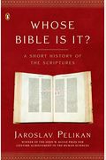 Whose Bible Is It?: A Short History Of The Scriptures