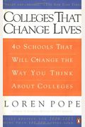 Colleges That Change Lives: 40 Schools That Will Change The Way You Think About Colleges