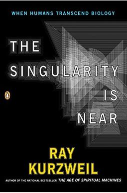 The Singularity Is Near: When Humans Transcend Biology The Singularity Is Near: When Humans Transcend Biology