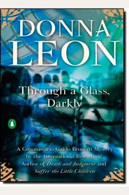 Through A Glass, Darkly Through A Glass, Darkly