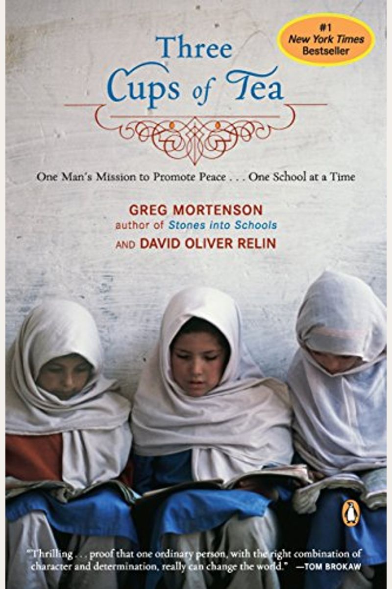 Three Cups Of Tea: One Man's Mission To Promote Peace... One School At A Time