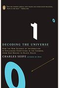 Decoding The Universe: How The New Science Of Information Is Explaining Everythingin The Cosmos, Fromou R Brains To Black Holes