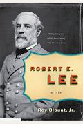 Robert E. Lee: A Life (Penguin Lives Biographies)