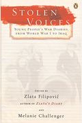 Stolen Voices: Young People's War Diaries, From World War I To Iraq