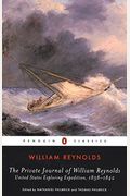 The Private Journal Of William Reynolds: United States Exploring Expedition, 1838-1842