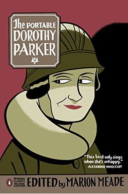 The Portable Dorothy Parker: (Penguin Classics Deluxe Edition)