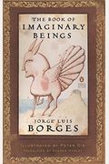 The Book Of Imaginary Beings: (Penguin Classics Deluxe Edition)
