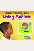 Using MyPlate (Healthy Eating with MyPlate)