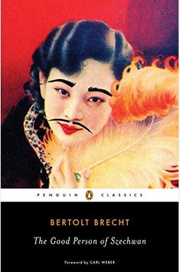 The Good Person Of Szechwan (Penguin Classics) The Good Person Of Szechwan (Penguin Classics)