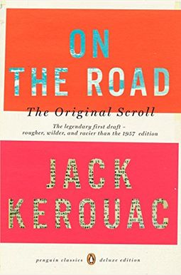 On The Road: The Original Scroll: (Penguin Classics Deluxe Edition) On The Road: The Original Scroll: (Penguin Classics Deluxe Edition)