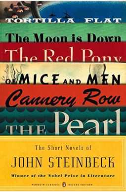 The Short Novels of John Steinbeck: (penguin Classics Deluxe Edition)