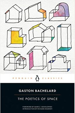 The Poetics Of Space The Poetics Of Space