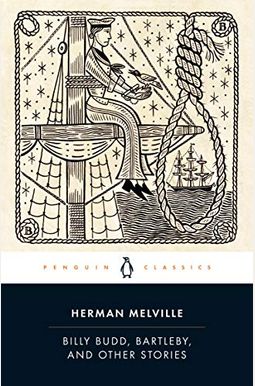 Billy Budd, Bartleby, And Other Stories Billy Budd, Bartleby, And Other Stories