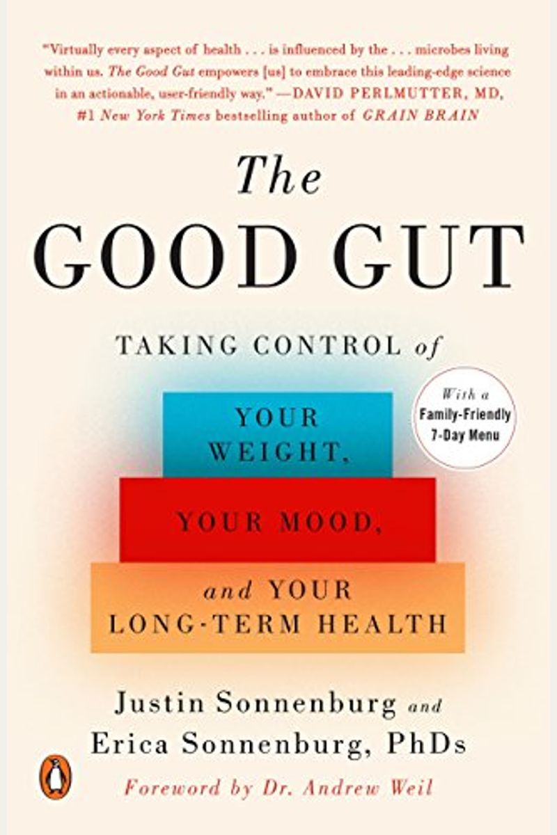 The Good Gut: Taking Control Of Your Weight, Your Mood, And Your Long-Term Health