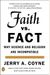 Faith Versus Fact: Why Science And Religion Are Incompatible