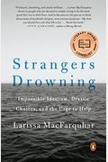 Strangers Drowning: Grappling With Impossible Idealism, Drastic Choices, And The Overpowering Urge To Help