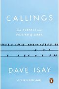 Callings: The Purpose And Passion Of Work