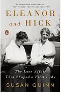 Eleanor And Hick: The Love Affair That Shaped A First Lady
