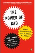 The Power Of Bad: How The Negativity Effect Rules Us And How We Can Rule It