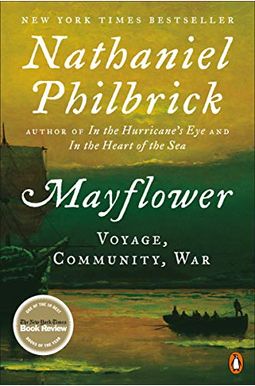 Mayflower: A Story Of Courage, Community, And War Mayflower: A Story Of Courage, Community, And War