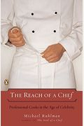 The Reach Of A Chef: Professional Cooks In The Age Of Celebrity