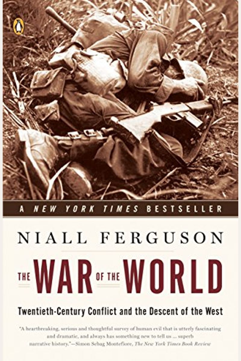 The War Of The World: Twentieth-Century Conflict And The Descent Of The West