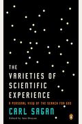 The Varieties Of Scientific Experience: A Personal View Of The Search For God