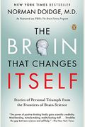 The Brain That Changes Itself: Stories Of Personal Triumph From The Frontiers Of Brain Science