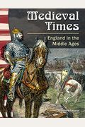 Medieval Times: England In The Middle Ages