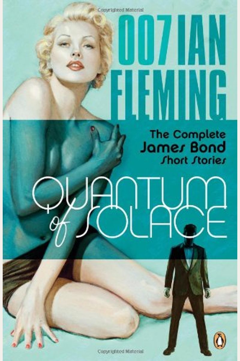 Quantum Of Solace: The Complete James Bond Short Stories
