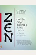 Zen And The Art Of Making A Living: A Practical Guide To Creative Career Design