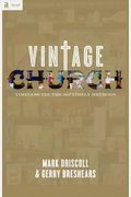 Vintage Church: Timeless Truths And Timely Methods