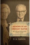 Memoirs Of An Ordinary Pastor: The Life And Reflections Of Tom Carson
