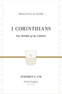 1 Corinthians: The Word of the Cross 1 Corinthians: The Word of the Cross